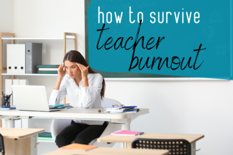 how to survive teacher burnout
