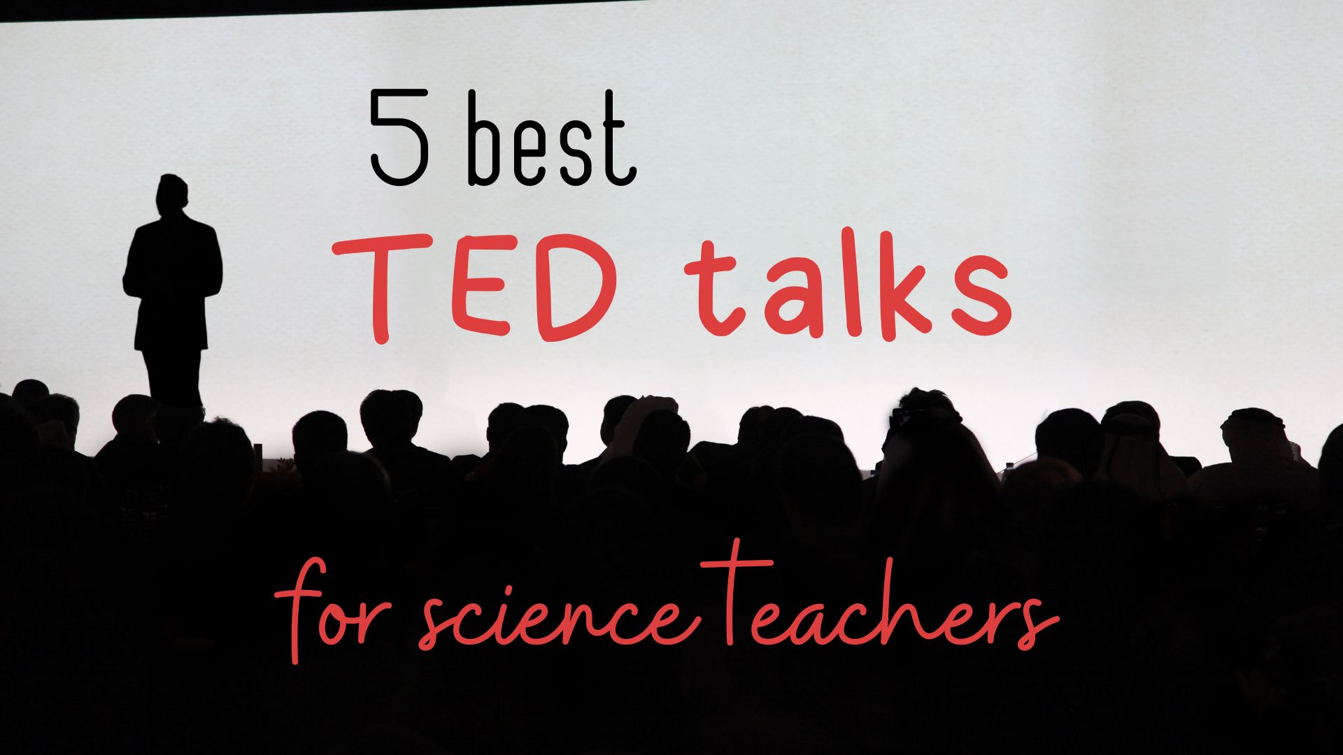 best TED talks for science teachers