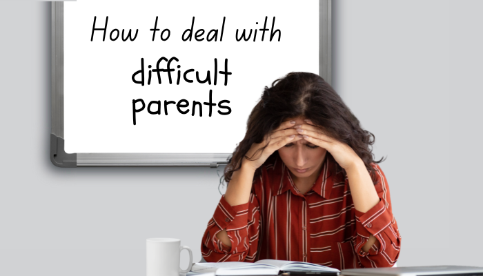 how to deal with difficult parents (1)