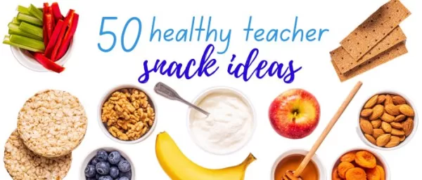 healthy teacher snack ideas healthy teacher snacks