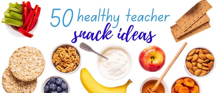 healthy teacher snack ideas healthy teacher snacks