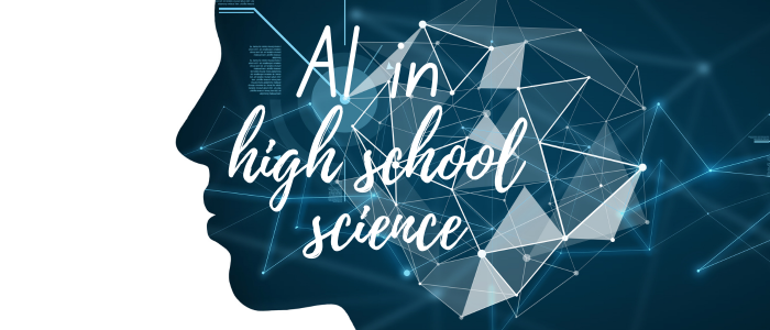 AI in high school science